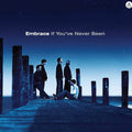 Embrace If You've Never Been vinyl LP