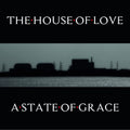 House of Love - A State Of Grace 10" vinyl