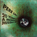 Pere Ubu Twenty Years In A Montana Missile Silo Vinyl LP