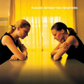 Without you I am nothing Placebo Vinyl album